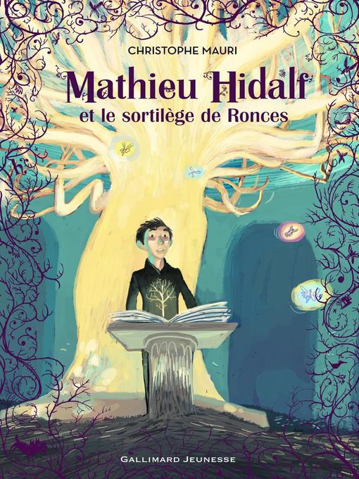 Title details for Mathieu Hidalf (Tome 3)--Mathieu Hidalf et le sortilège de Ronces by Benjamin Bachelier - Available